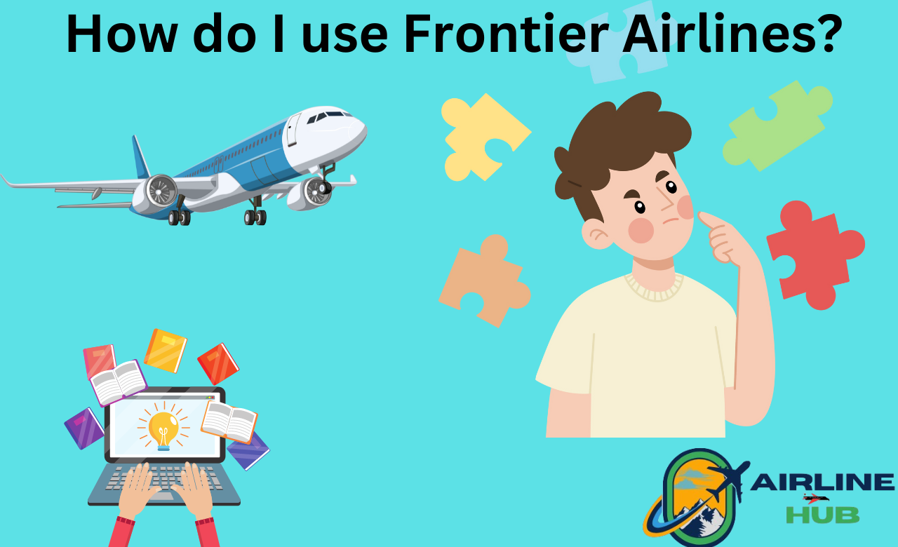 How do I use Frontier Airlines