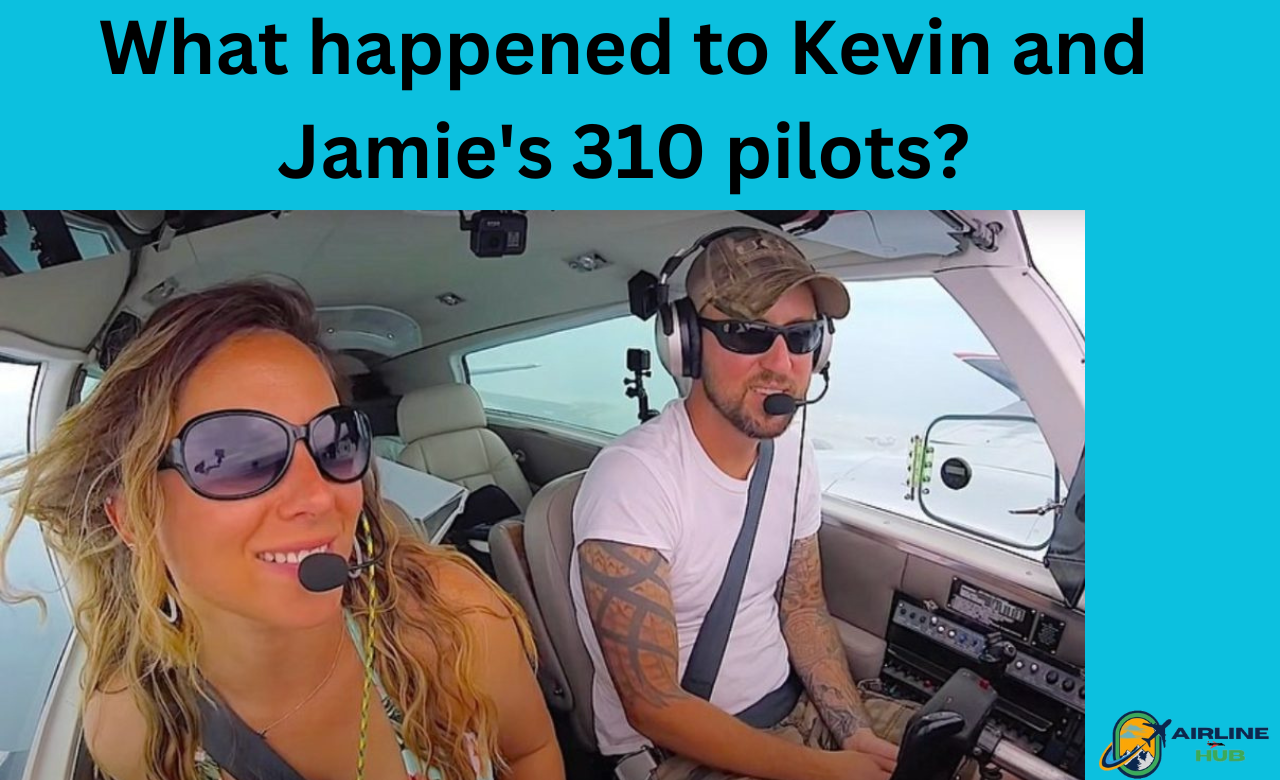 What Happened To Kevin And Jamie 310 Pilot?  